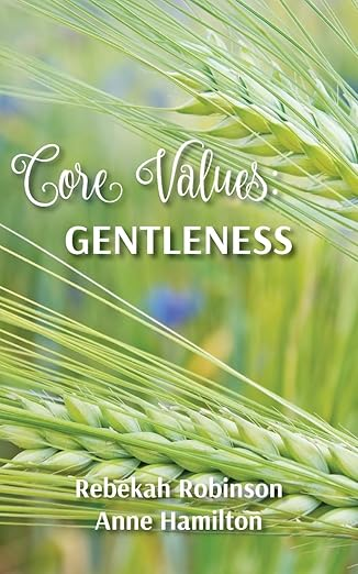 Core Values: Gentleness